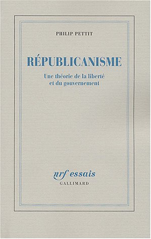 Républicanisme : Une théorie de la liberté et du gouvernement