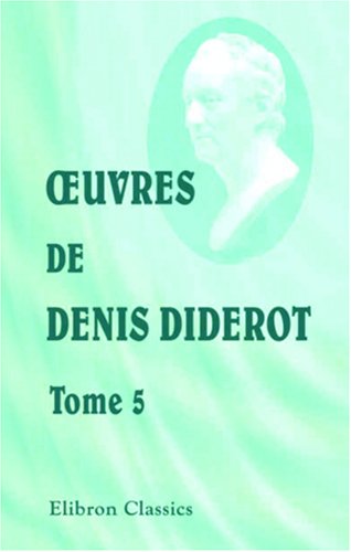 Œuvres de Denis Diderot: Tome 5. Romans et contes. I under Diderot, Denis in The Books Store