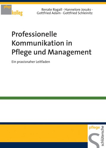 Professionelle Kommunikation in Pflege und Management