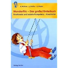 Wunderfitz - Das gro�e F�rderbuch: Emotionale und soziale Kompetenz - Kreativit�t: Kreativit�t, Emotionale Kompetenz, Soziale Kompetenz