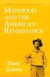 Manhood and the American Renaissance