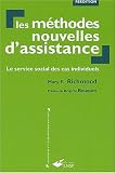 Les m�thodes nouvelles d'assistance. Le service social des cas individuels