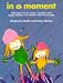 Book In a Moment: Mini Topics for Classroom, Substitute and Supply Teachers With Children from Five to Eight (Belair Series)