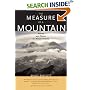 The Measure of a Mountain: Beauty and Terror on Mount Rainier