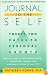 Journal to the Self: Twenty-Two Paths to Personal Growth - Open the Door to Self-Understanding by Writing, Reading, and Creating a Journal of Your Life