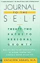 Journal to the Self: Twenty-Two Paths to Personal Growth - Open the Door to Self-Understanding by Writing, Reading, and Creating a Journal of Your Life