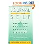 Journal to the Self: Twenty-Two Paths to Personal Growth - Open the Door to Self-Understanding by Writing, Reading, and Creating a Journal of Your Life