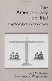 The American Jury On Trial: Psychological Perspectives