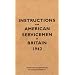 Instructions for American Servicemen in Britain, 1942: Reproduced from the Original Typescript, War Department, Washington, DC (Instructions for Servicemen)