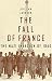 The Fall of France : The Nazi Invasion of 1940  (Modern World S.)