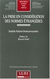 Revue LGDJ  / La prise en considération des normes étrangères