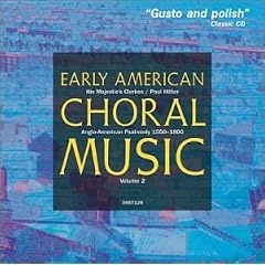 Early American Choral Music, Vol. 2