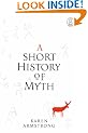 A Short History Of Myth (Myths) (Canongate Myths)