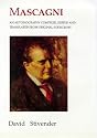 Mascagni: An Autobiography Compiled, Edited and Translated from Original Sources