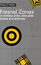 Fresnel Zones in Wireless Links, Zone Plate Lenses and Antennas (Antennas & Propagation Library)