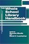 The Whole School Library Handbook