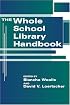 The Whole School Library Handbook