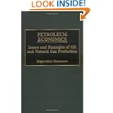 Post image for Petroleum Economics: Issues and Strategies of Oil and Natural Gas Production