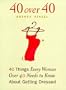 40 Over 40: 40 Things Every Woman over 40 Needs to Know About Getting Dressed