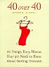 40 Over 40: 40 Things Every Women over 40 Needs to Know About Getting Dressed