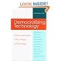 Democratizing Technology: Andrew Feenberg's Critical Theory of Technology