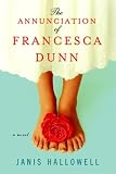 The Annunciation of Francesca Dunn : A Novel (P.S.)