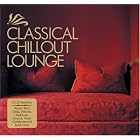 Classical Chillout Lounge by David Soyer, Lynn Harrell, Johann Sebastian Bach, Samuel Barber, and Ludwig van Beethoven