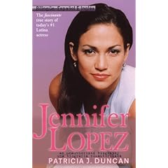 Jennifer Lopez: An Unauthorized Biography