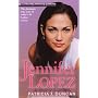 Jennifer Lopez: An Unauthorized Biography