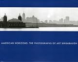 American Horizons: The Photographs of Art Sinsabaugh