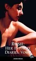 Rosie: Her Intimate Diaries, Volume 1