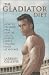 The Gladiator Diet: How to Preserve Peak Health, Sexual Energy and a Strong Body at Any Age