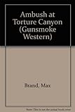 Ambush at Torture Canyon