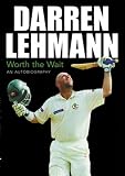 Review Methuen Publishing Ltd  / Darren Lehmann: Worth the Wait - An Autobiography