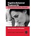 Cognitive-Behavioral Treatment for Generalized Anxiety Disorder: From Science to Practice (Practical Clinical Guidebooks)
