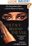 The Face Behind The Veil: The Extraordinary Lives of Muslim Women in America