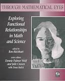 Through Mathematical Eyes: Exploring Functional Relationships in Math and Science (Moving Middle Schools)