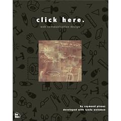 Click Here: Web Communication Design (Lynda Weinman's Web Design Guides)