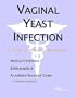 Vaginal Yeast Infection - A Medical Dictionary, Bibliography, and Annotated Research Guide to Internet References