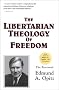The Libertarian Theology of Freedom The Libertarian Theology of Freedom