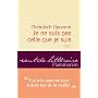 Je ne suis pas celle que je suis de Chahdortt Djavann