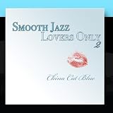 Smooth Jazz Lovers Only 2