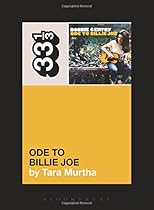 Bobbie Gentry's Ode to Billie Joe (33 1/3) Bobbie Gentry's Ode to Billie Joe (33 1/3)