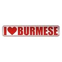 " I LOVE BURMESE " STREET SIGN CAT