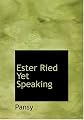 Ester Ried Yet Speaking