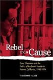 Rebel and a Cause: Caryl Chessman and the Politics of the Death Penalty in Postwar California, 1948-1974