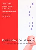 Rethinking Innateness: A Connectionist Perspective on Development (Neural Networks and Connectionist Modeling)