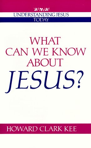 Image of: What Can We Know About Jesus? (Understanding Jesus Today Series)