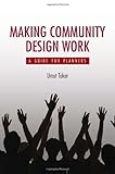 Making community design work : a guide for planners