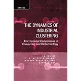 the dynamics of industrial clustering international comparisons in computing and biotechnology
